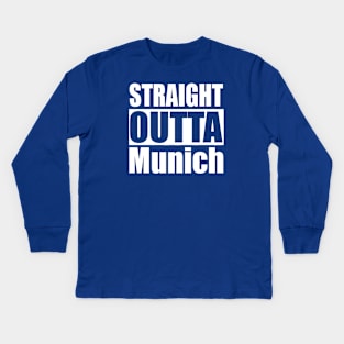 Straight Outta Munich Munchen Kids Long Sleeve T-Shirt